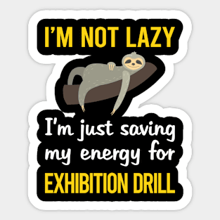 Funny Lazy Exhibition Drill Sticker